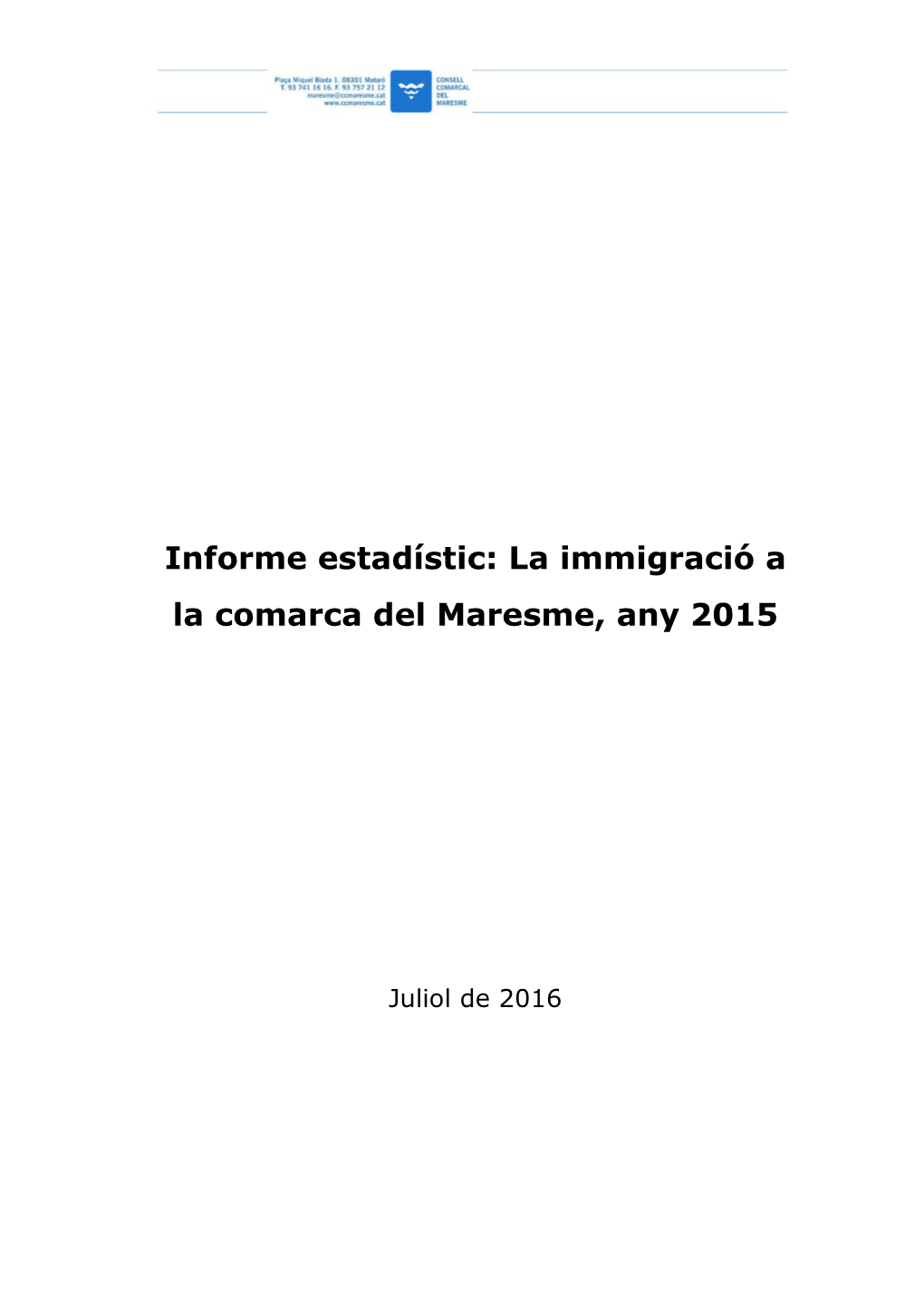 Informe Estadístic: La Immigració a La Comarca Del Maresme, Any 2015