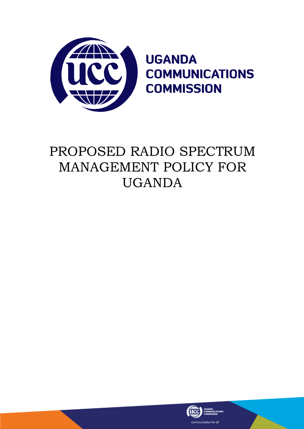 Proposed Spectrum Management Policy for Uganda