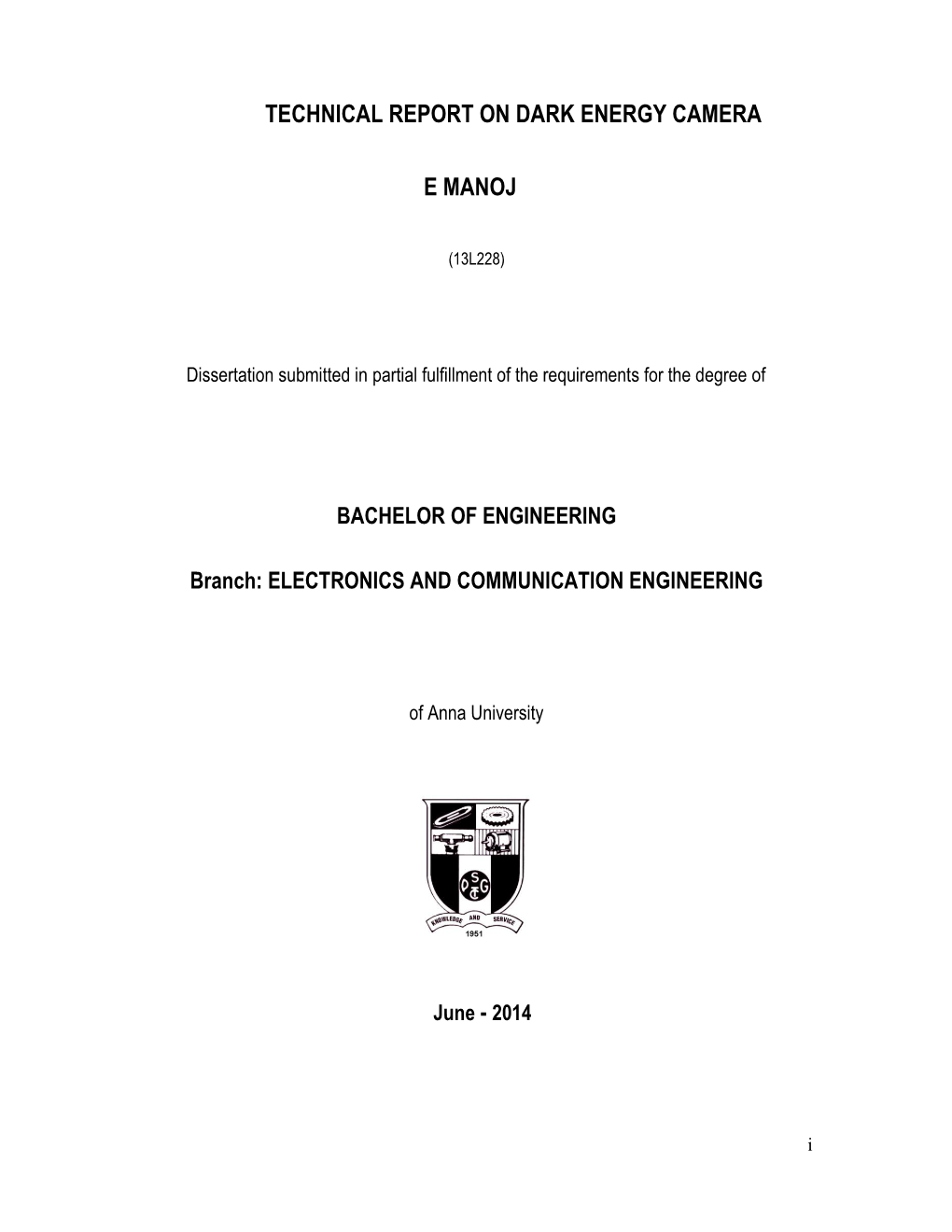 Technical Report on Dark Energy Camera E Manoj