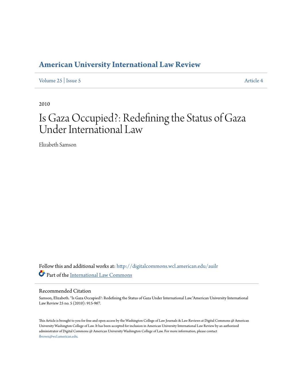 Is Gaza Occupied?: Redefining the Status of Gaza Under International Law Elizabeth Samson