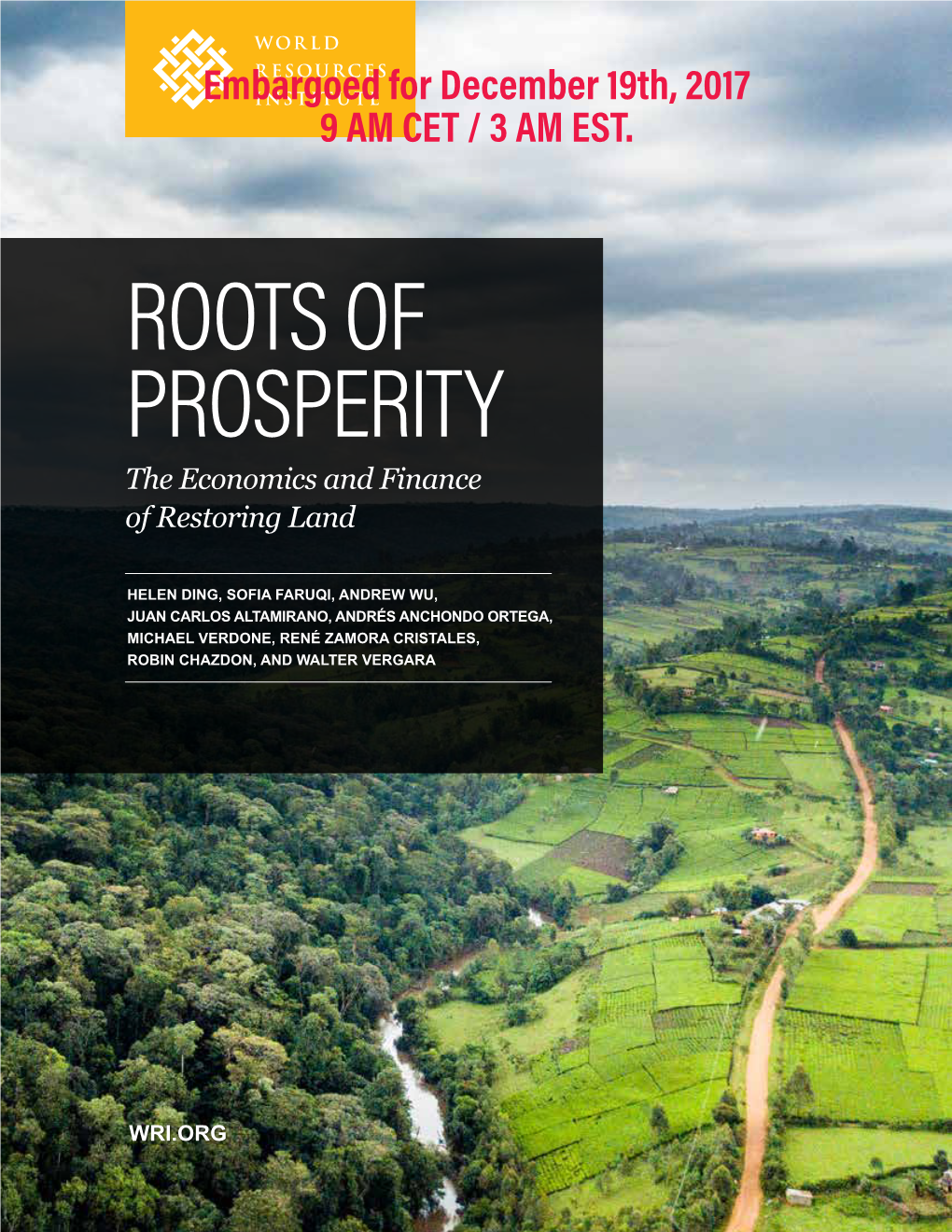 ROOTS of PROSPERITY the Economics and Finance of Restoring Land