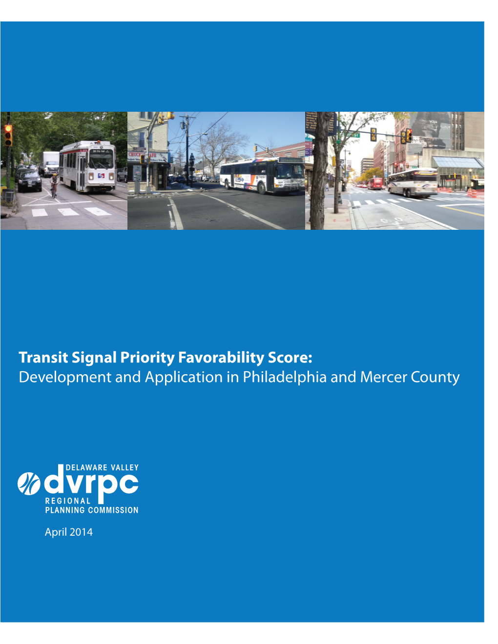 Transit Signal Priority Favorability Score: Development and Application in Philadelphia and Mercer County