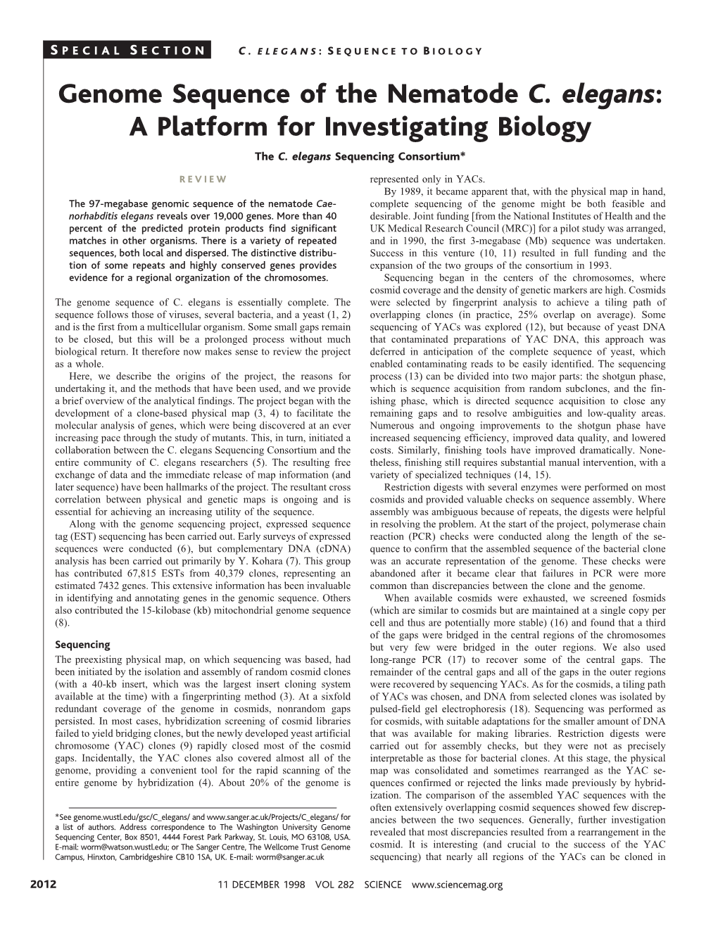 Genome Sequence of the Nematode C. Elegans: a Platform for Investigating Biology the C