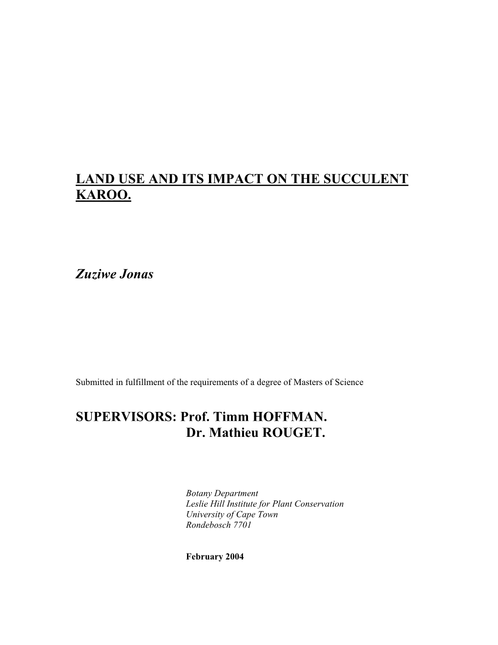 LAND USE and ITS IMPACT on the SUCCULENT KAROO. Zuziwe