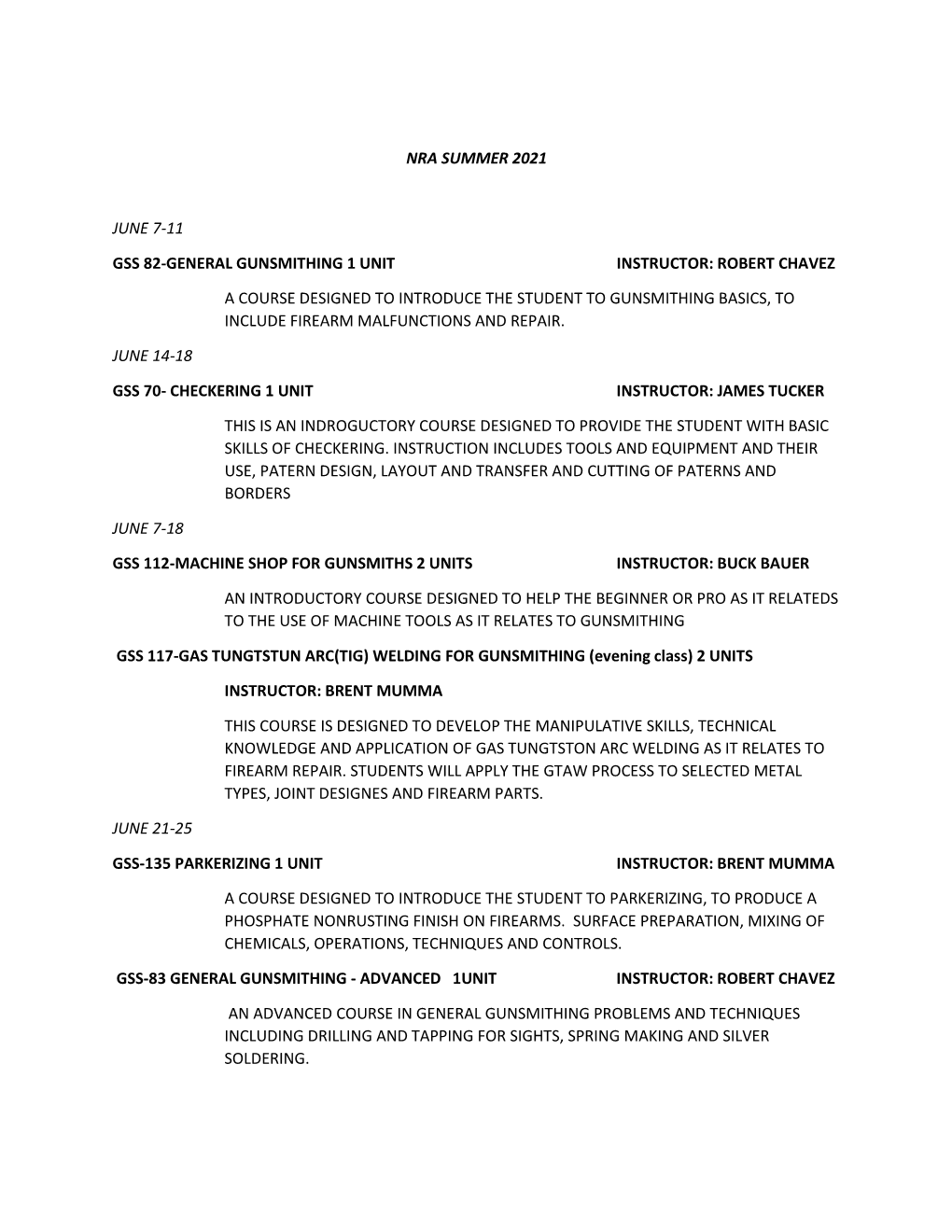 Nra Summer 2021 June 7-11 Gss 82-General Gunsmithing 1 Unit Instructor: Robert Chavez a Course Designed to Introduce the Student