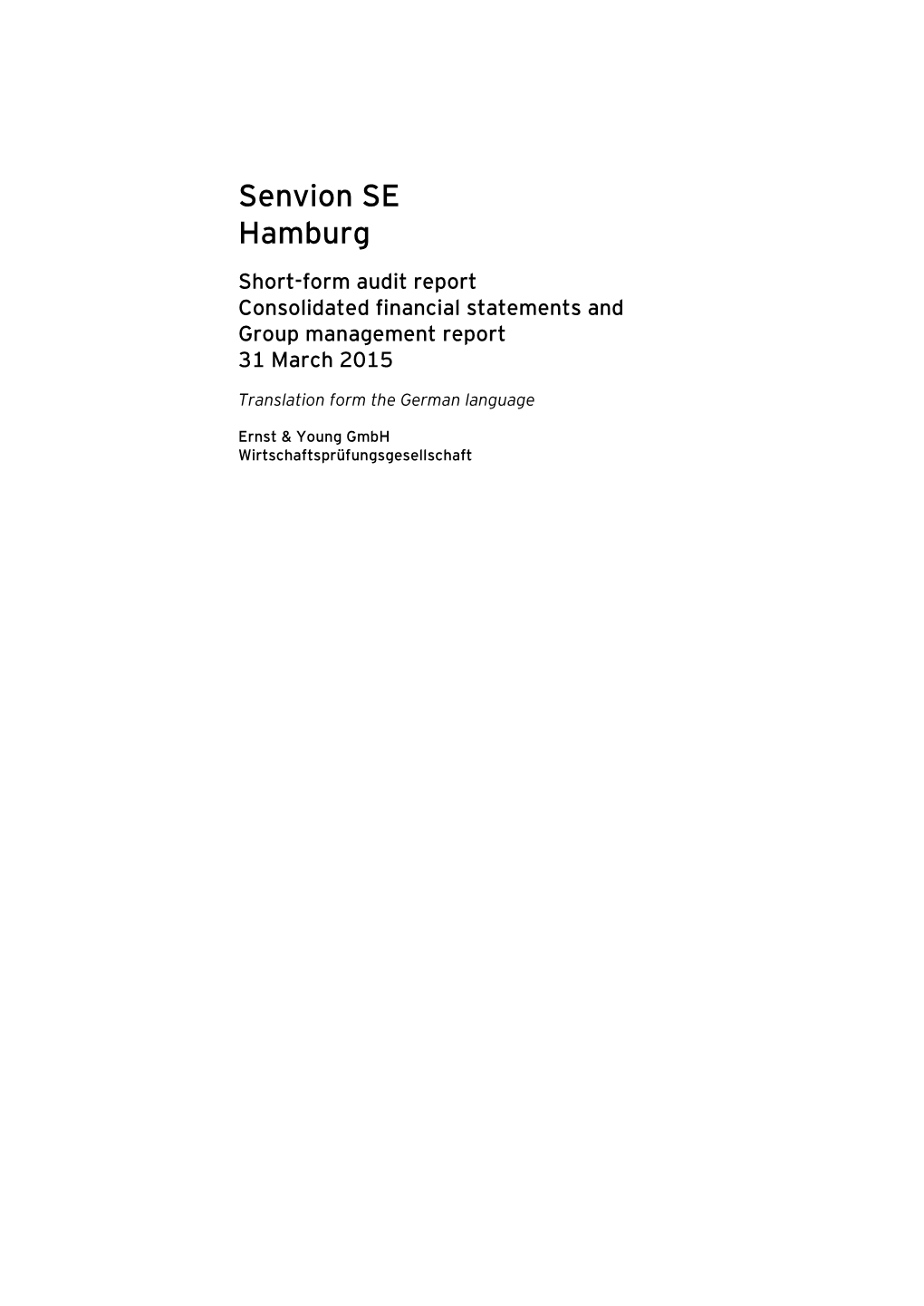Senvion SE Hamburg Short-Form Audit Report Consolidated Financial Statements and Group Management Report 31 March 2015