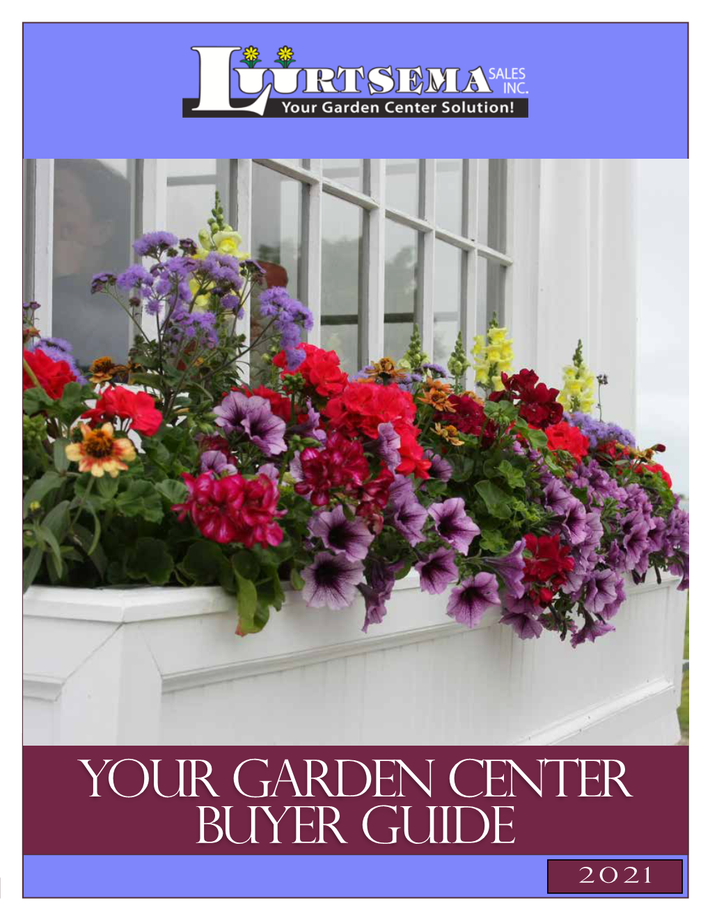 Your Garden Center Buyer Guide 2021 1-800-253-2052 Luurtsema Sales Staff