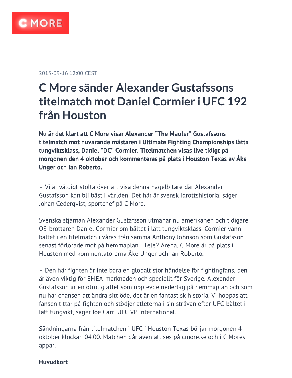 C More Sänder Alexander Gustafssons Titelmatch Mot Daniel Cormier I UFC 192 Från Houston