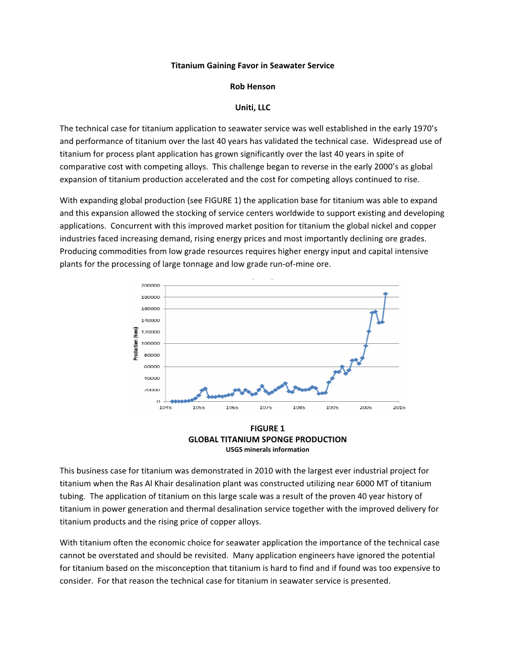 Titanium Gaining Favor in Seawater Service Rob Henson Uniti, LLC The