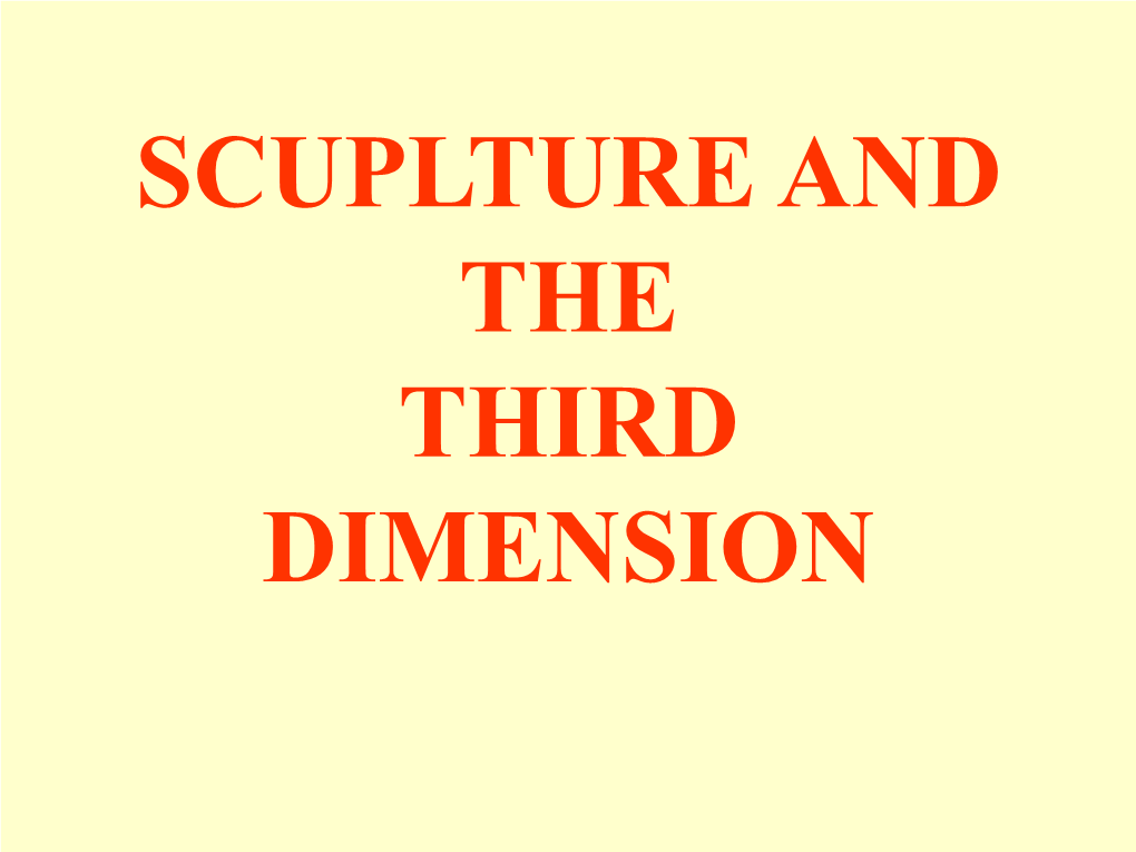 Scuplture and the Third Dimension