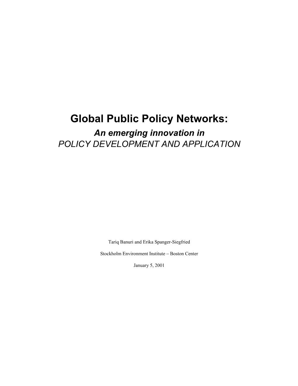 Global Public Policy Networks: an Emerging Innovation in POLICY DEVELOPMENT and APPLICATION