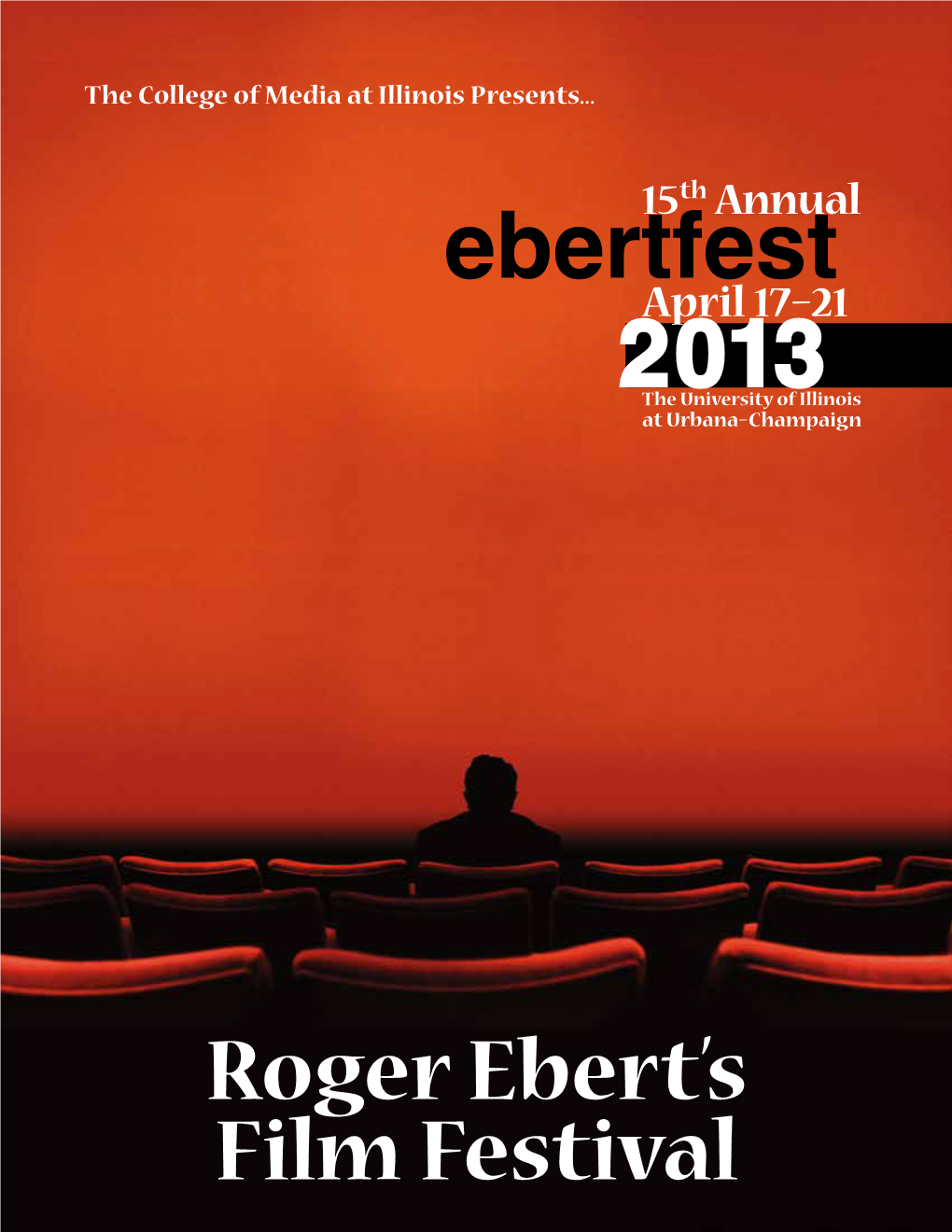 Ebertfest 2013 Roger Ebert's Film Festival