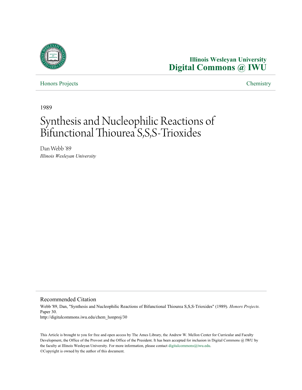 Synthesis and Nucleophilic Reactions of Bifunctional Thiourea S,S,S-Trioxides Dan Webb '89 Illinois Wesleyan University