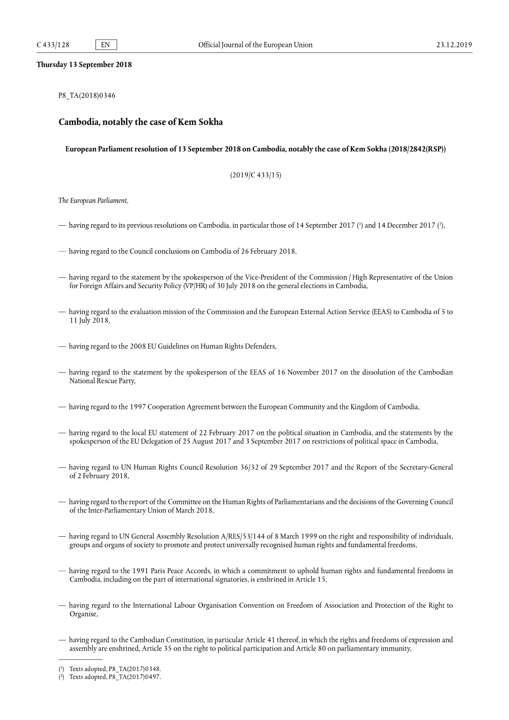 European Parliament Resolution of 13 September 2018 on Cambodia, Notably the Case of Kem Sokha (2018/2842(RSP))