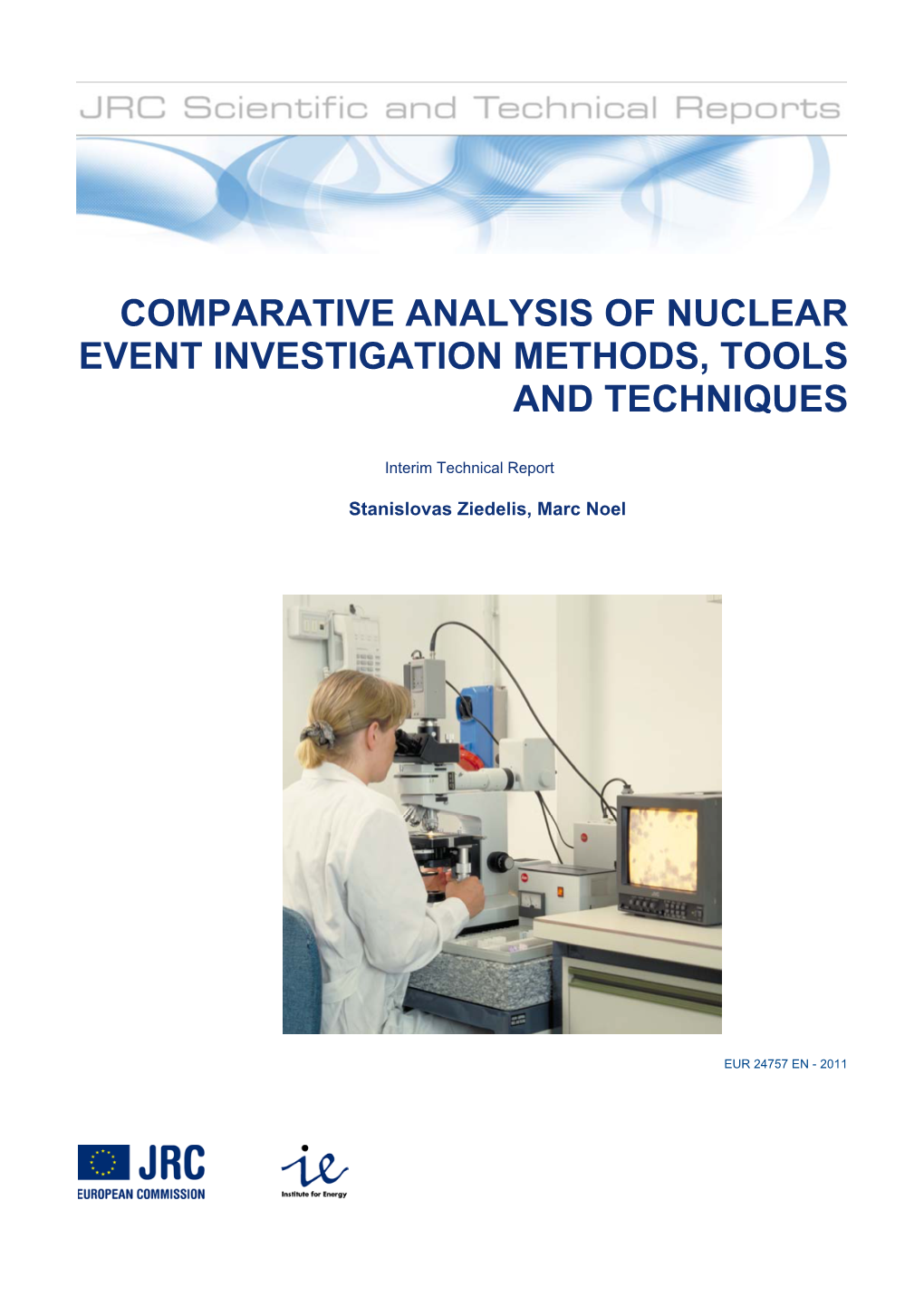Comparative Analysis of Nuclear Event Investigation Methods, Tools and Techniques, Presented in This Interim Report, Are Preliminary in Character