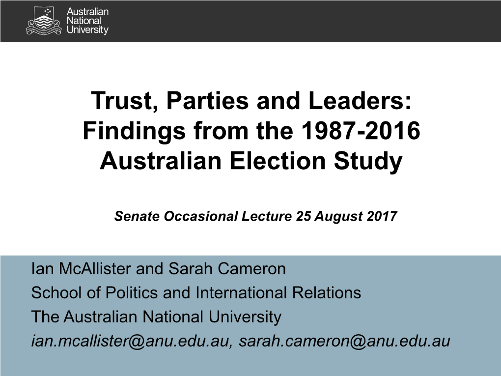 Trust, Parties and Leaders: Findings from the 1987-2016 Australian Election Study