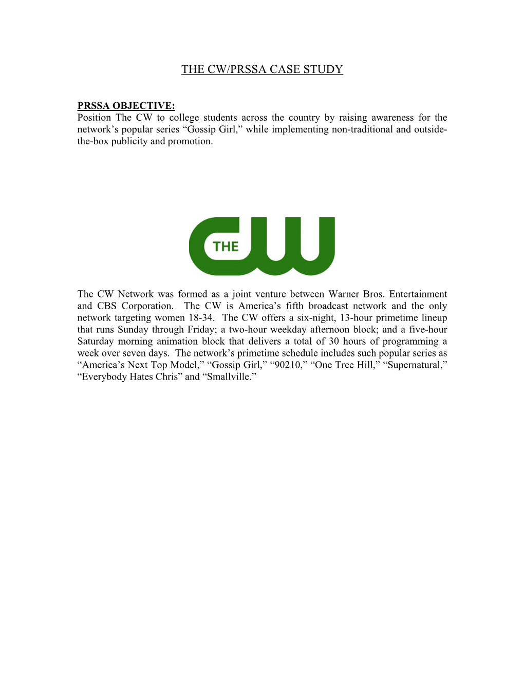 The Cw/Prssa Case Study