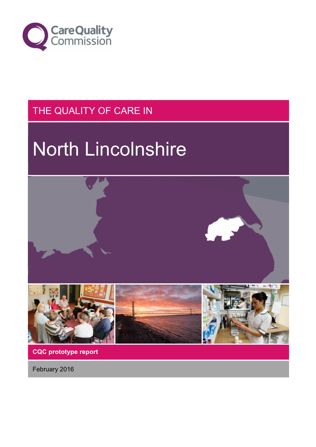 The Quality of Care in North Lincolnshire the Quality of Care in Salford Prototype Report (Greater Manchester) (February 2016) Prototype Report (May 2016)