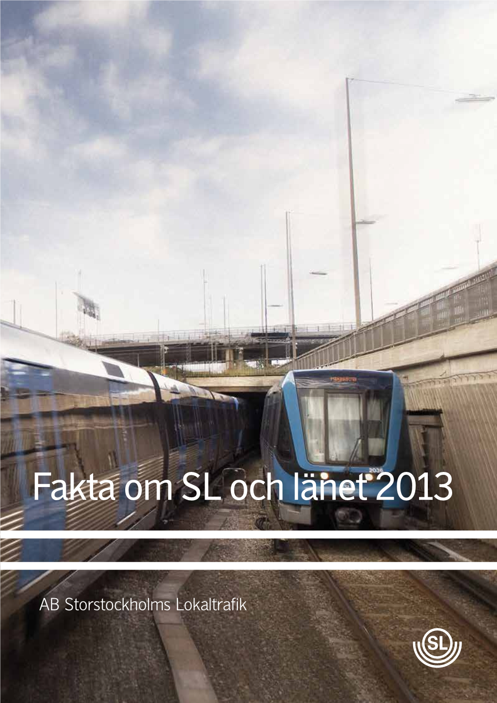 Fakta Om SL Och Länet 2013