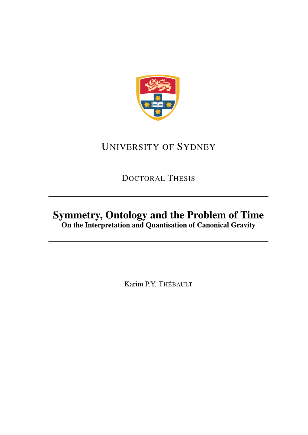 Symmetry, Ontology and the Problem of Time on the Interpretation and Quantisation of Canonical Gravity