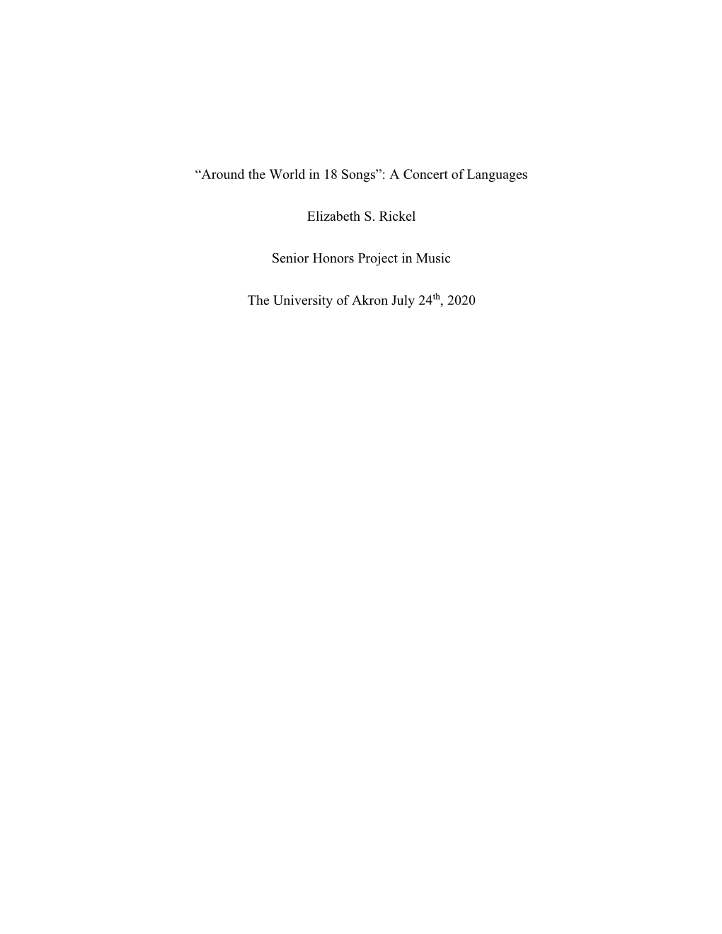 “Around the World in 18 Songs”: a Concert of Languages Elizabeth S. Rickel Senior Honors Project in Music the University