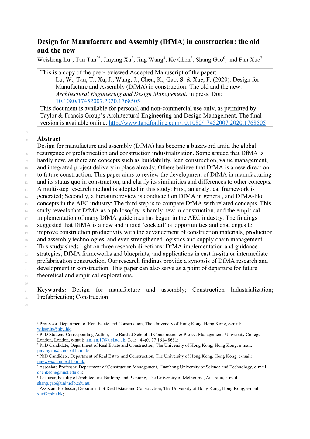 Design for Manufacture and Assembly (Dfma) in Construction: the Old and the New Weisheng Lu1, Tan Tan2*, Jinying Xu3, Jing Wang4, Ke Chen5, Shang Gao6, and Fan Xue7