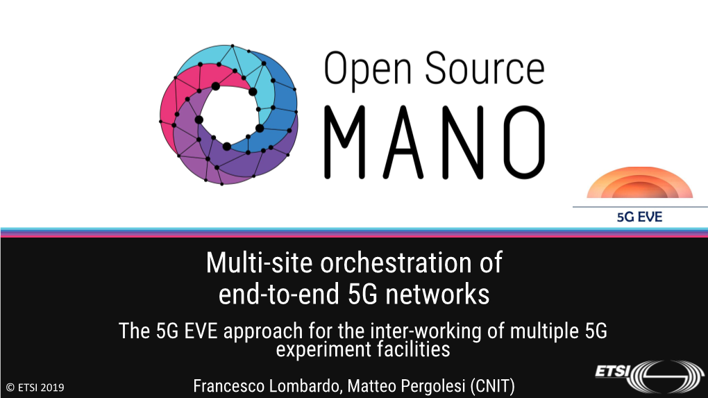 Multi-Site Orchestration of End-To-End 5G Networks the 5G EVE Approach for the Inter-Working of Multiple 5G Experiment Facilities