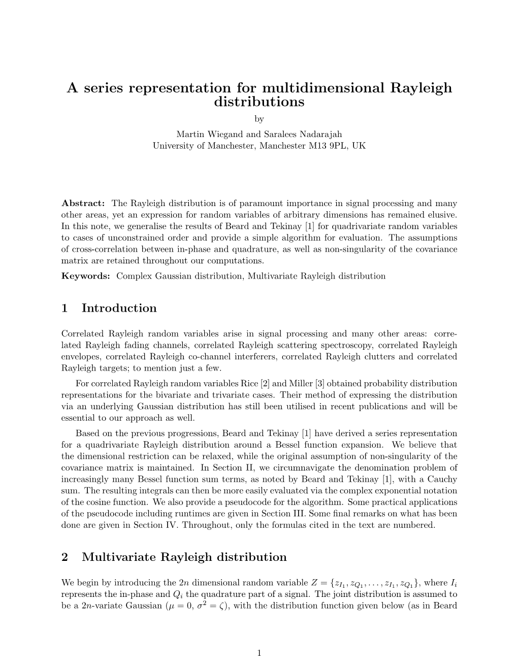 A Series Representation for Multidimensional Rayleigh Distributions by Martin Wiegand and Saralees Nadarajah University of Manchester, Manchester M13 9PL, UK