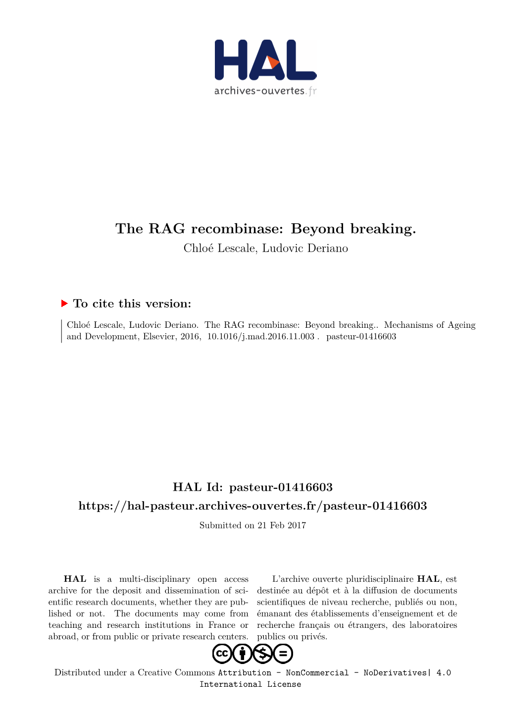 The RAG Recombinase: Beyond Breaking. Chloé Lescale, Ludovic Deriano