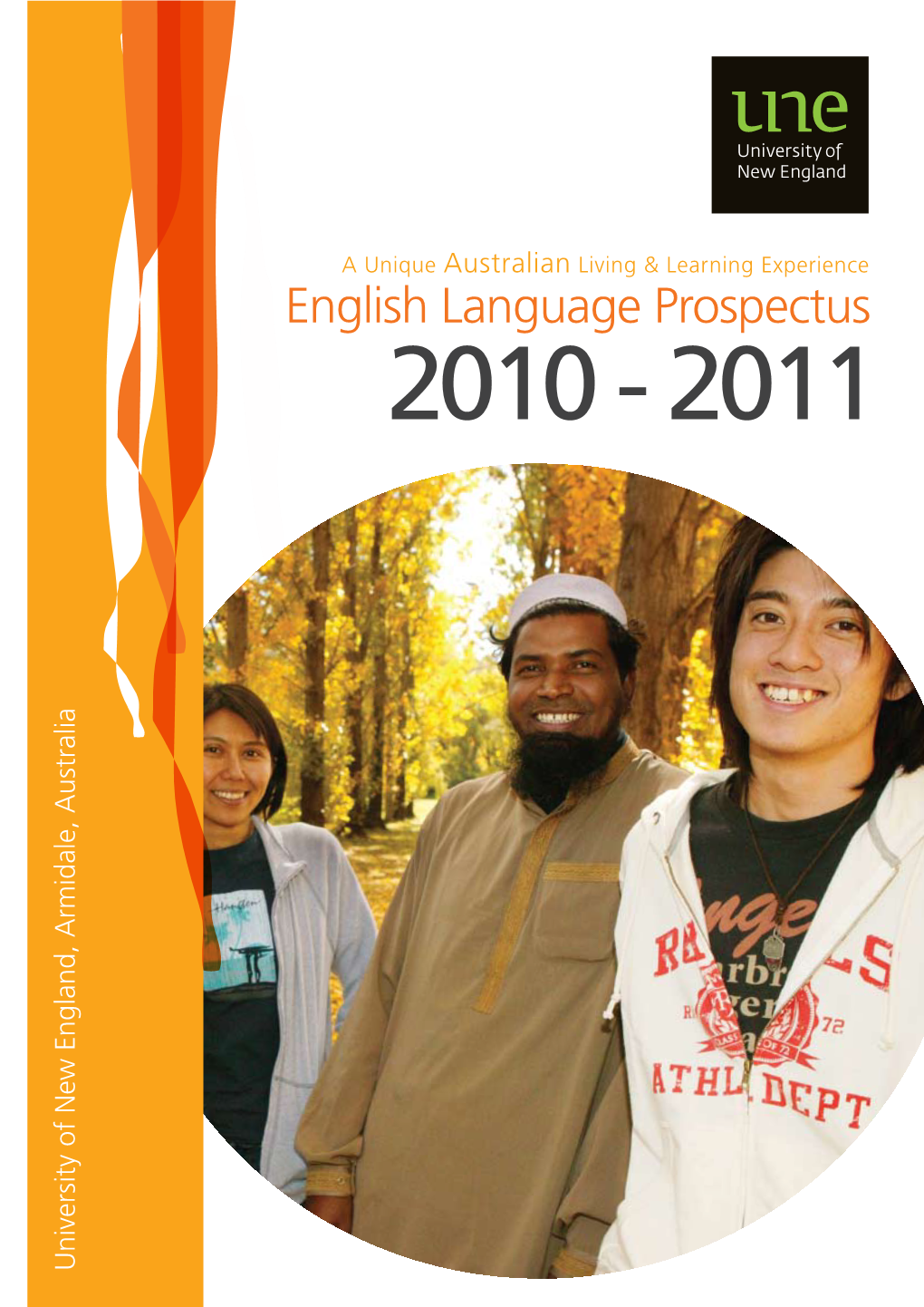 English Language Prospectus 2010 - 2011 University of New England, Armidale, Australia Contents