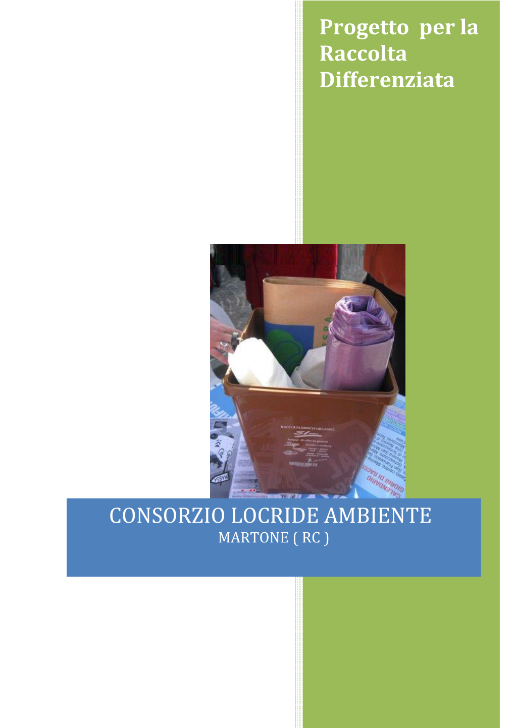 Progetto Per La Raccolta Differenziata CONSORZIO LOCRIDE AMBIENTE