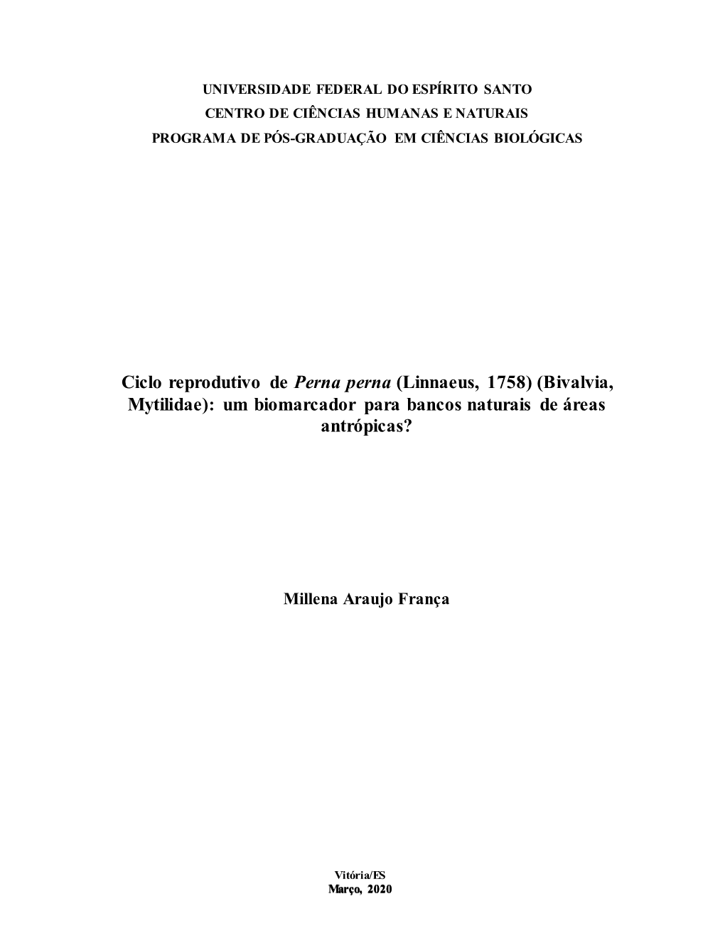 Ciclo Reprodutivo De Perna Perna (Linnaeus, 1758) (Bivalvia, Mytilidae): Um Biomarcador Para Bancos Naturais De Áreas Antrópicas?