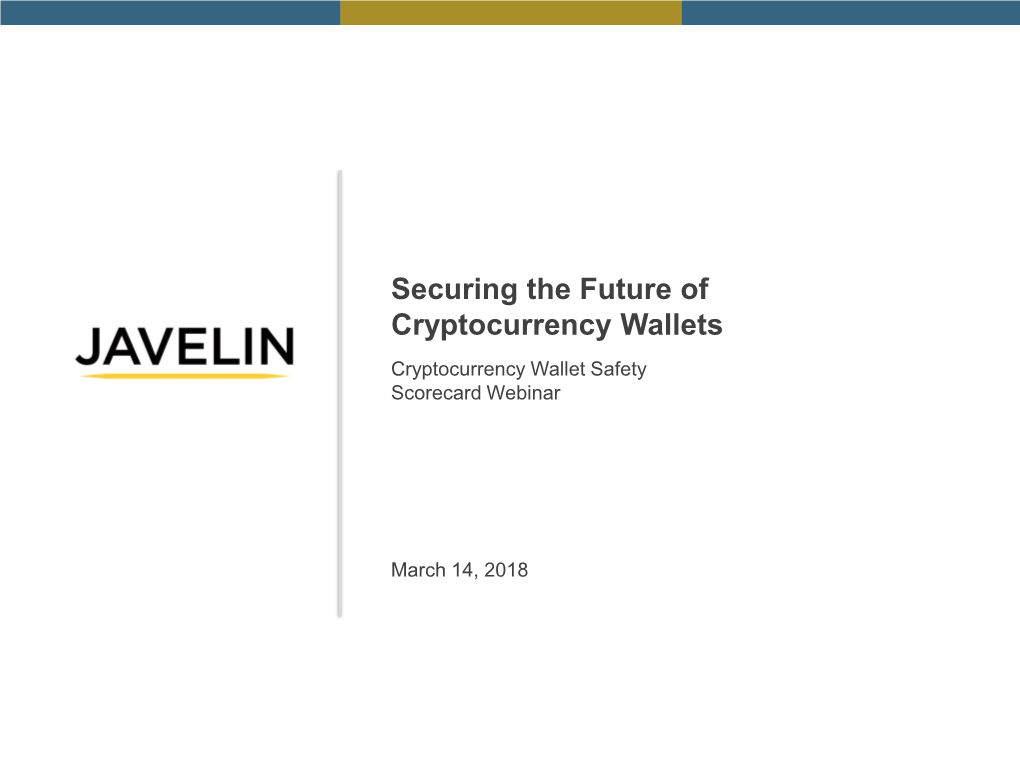 Securing the Future of Cryptocurrency Wallets Cryptocurrency Wallet Safety Scorecard Webinar