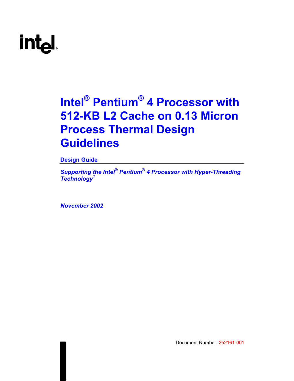 Intel® Pentium® 4 Processor with 512-KB L2 Cache on 0.13 Micron Process Thermal Design Guidelines Design Guide