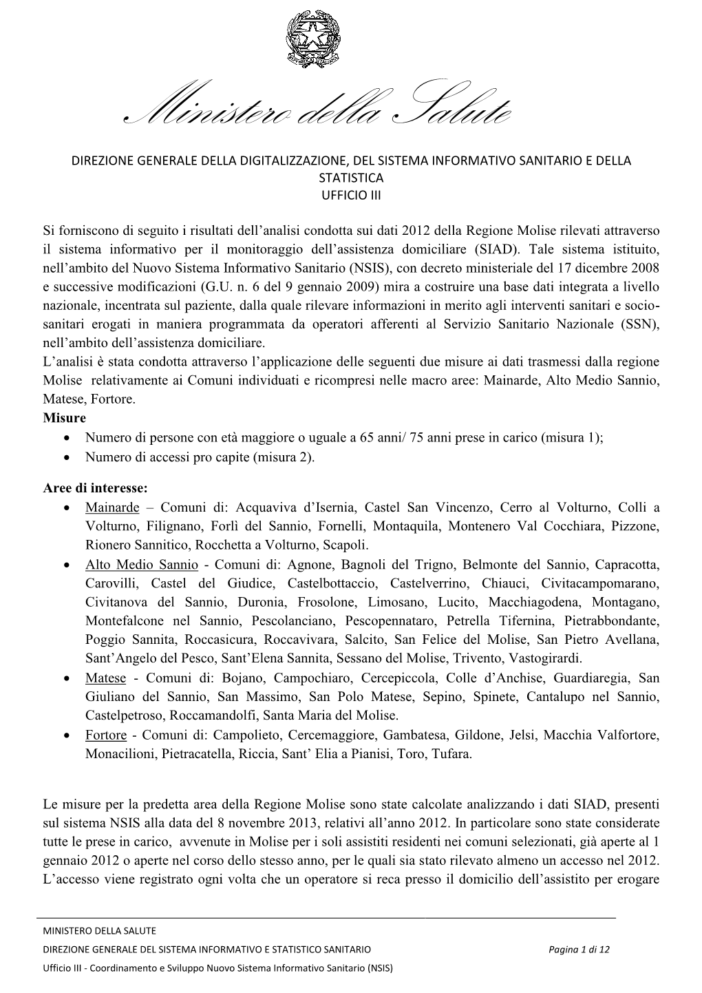 Ministero Della Salute, Risultati Dell'analisi Condotta Sui Dati 2012 Della Regione Molise Rilevati Attraverso Il