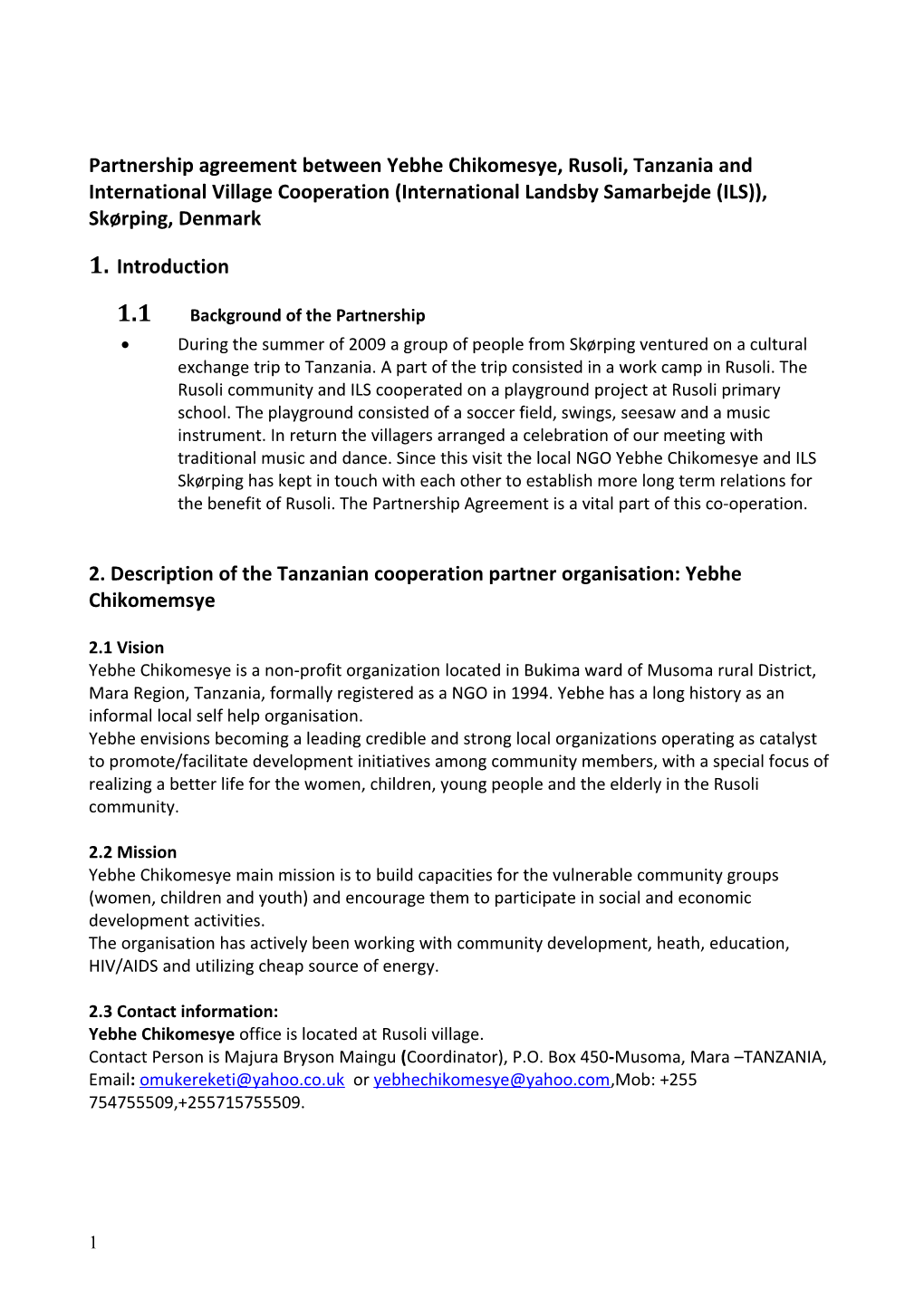 2. Description of the Tanzanian Cooperation Partner Organisation: Yebhe Chikomemsye