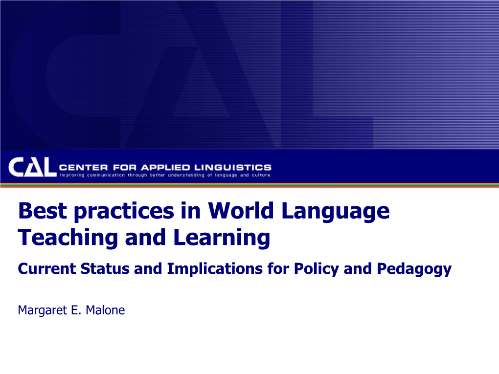 Best Practices in World Language Teaching and Learning Current Status and Implications for Policy and Pedagogy