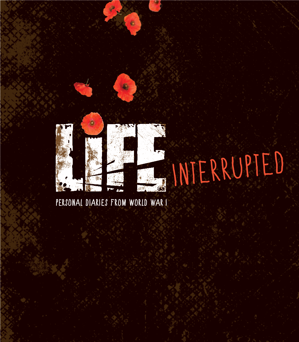 Life Interrupted: Personal Diaries from World War I SPONSORED BY