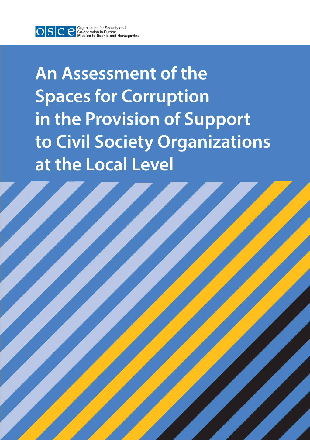 An Assessment of the Spaces for Corruption in the Provision of Support to Civil Society Organizations at the Local Level
