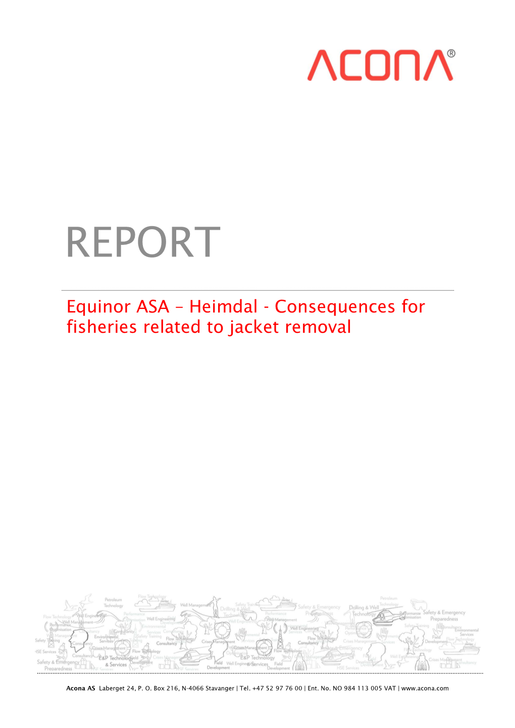 Heimdal - Consequences for Fisheries Related to Jacket Removal