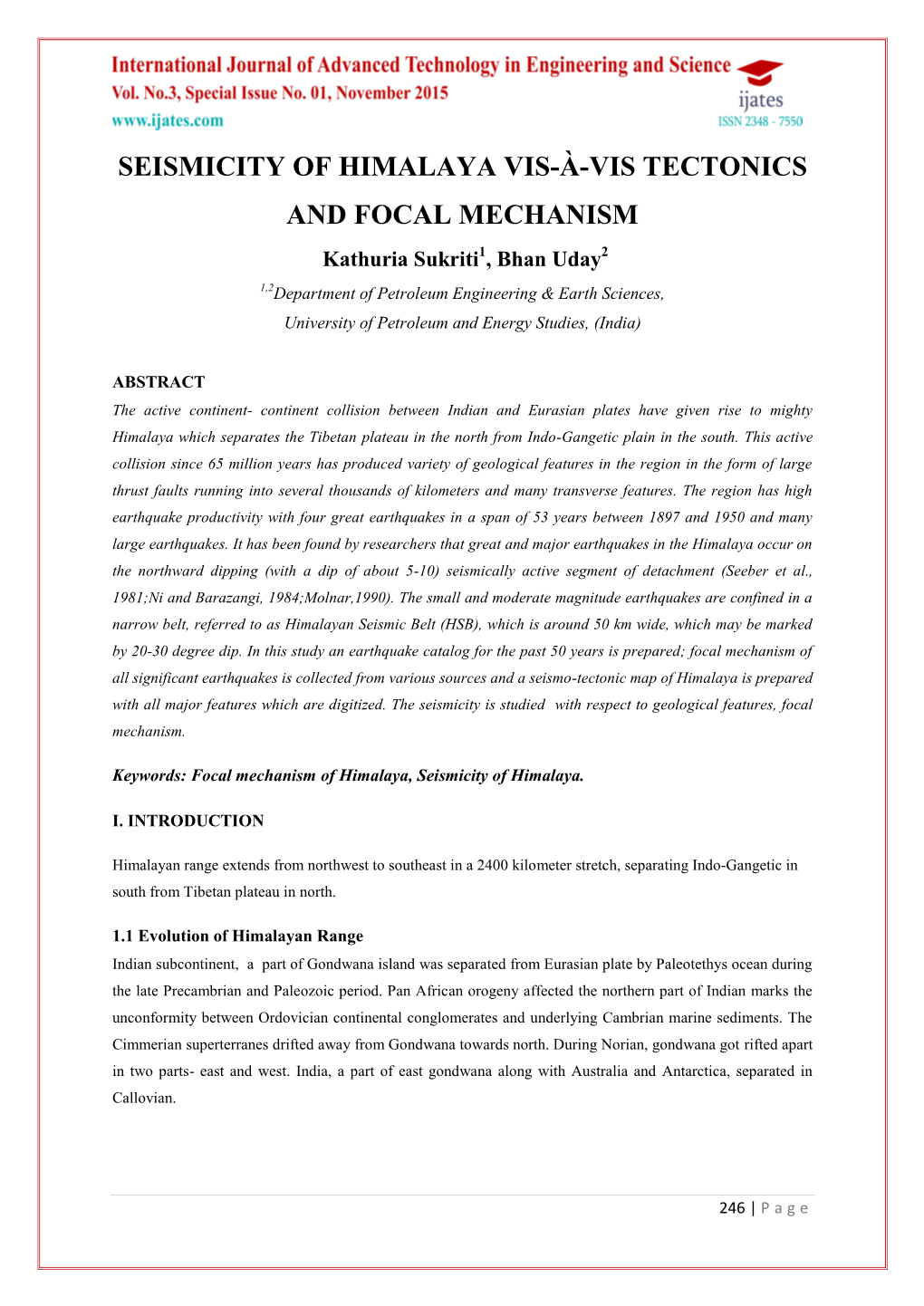 Seismicity of Himalaya Vis-À-Vis Tectonics and Focal