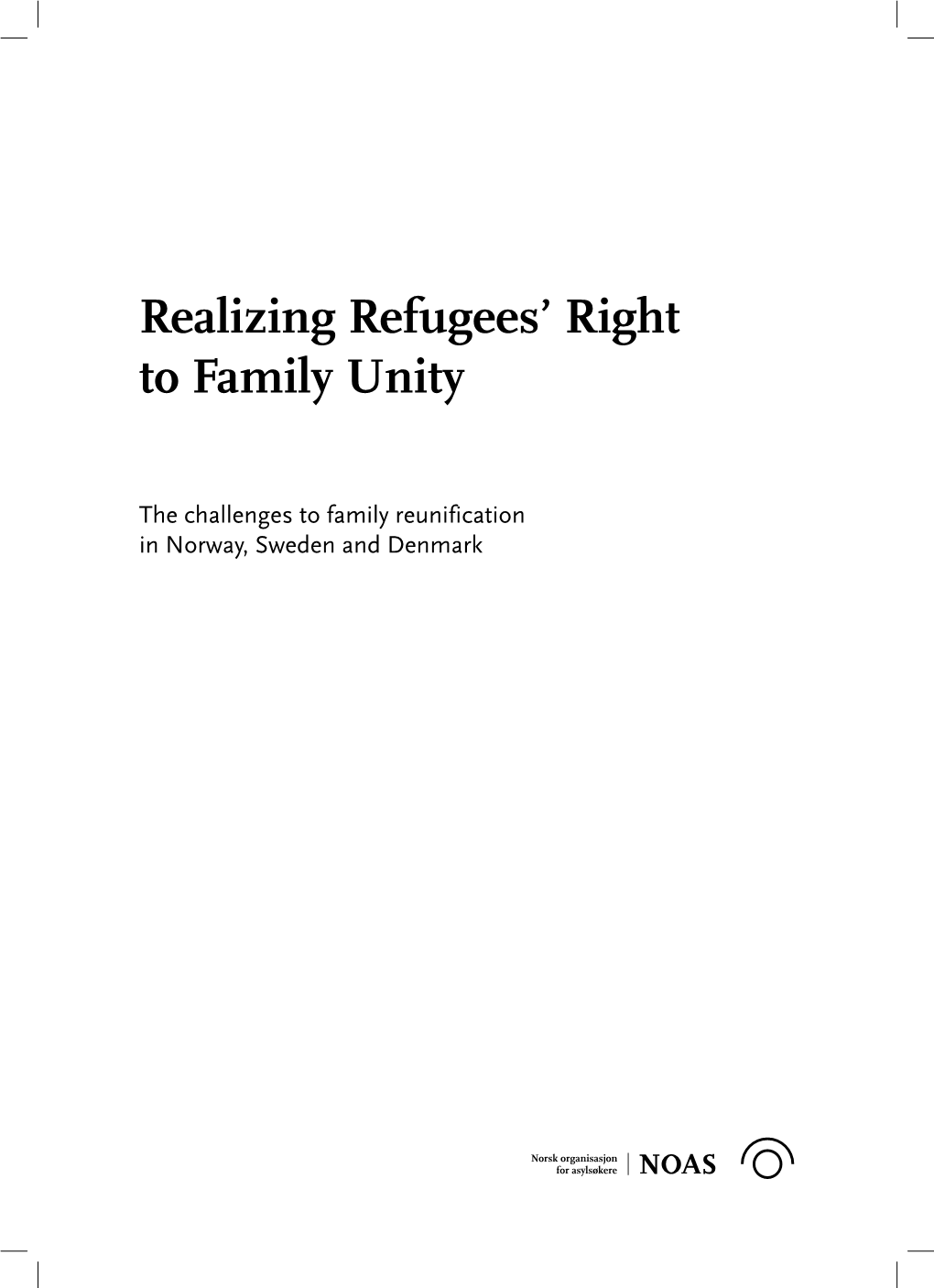 Realizing Refugees' Right to Family Unity