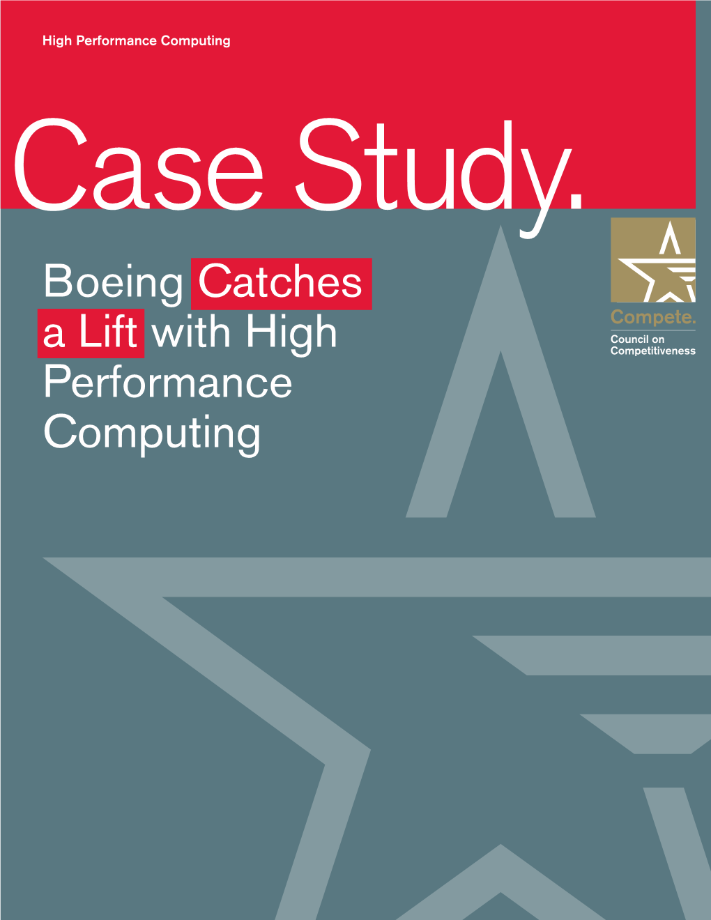 Boeing Catches a Lift with High Performance Computing 1 High Performance Computing Case Study