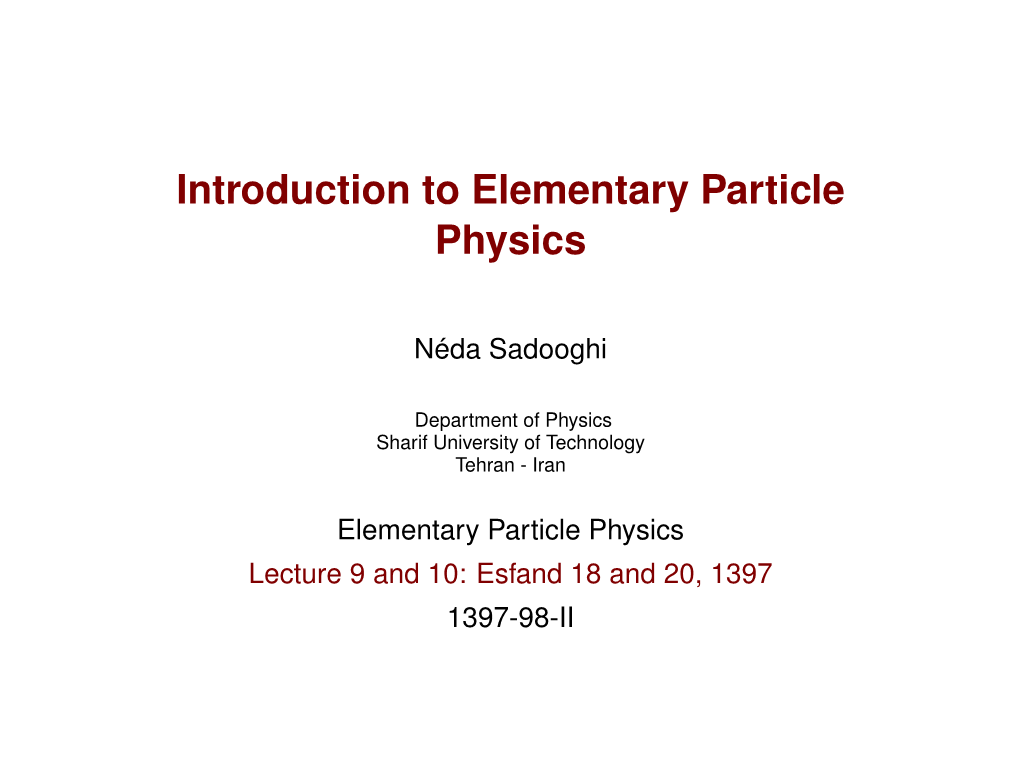 Introduction to Elementary Particle Physics