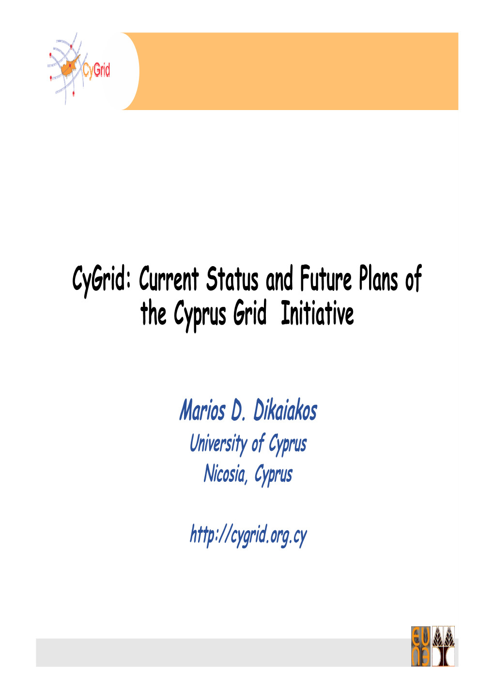 Cygrid: Current Status and Future Plans of the Cyprus Grid Initiative