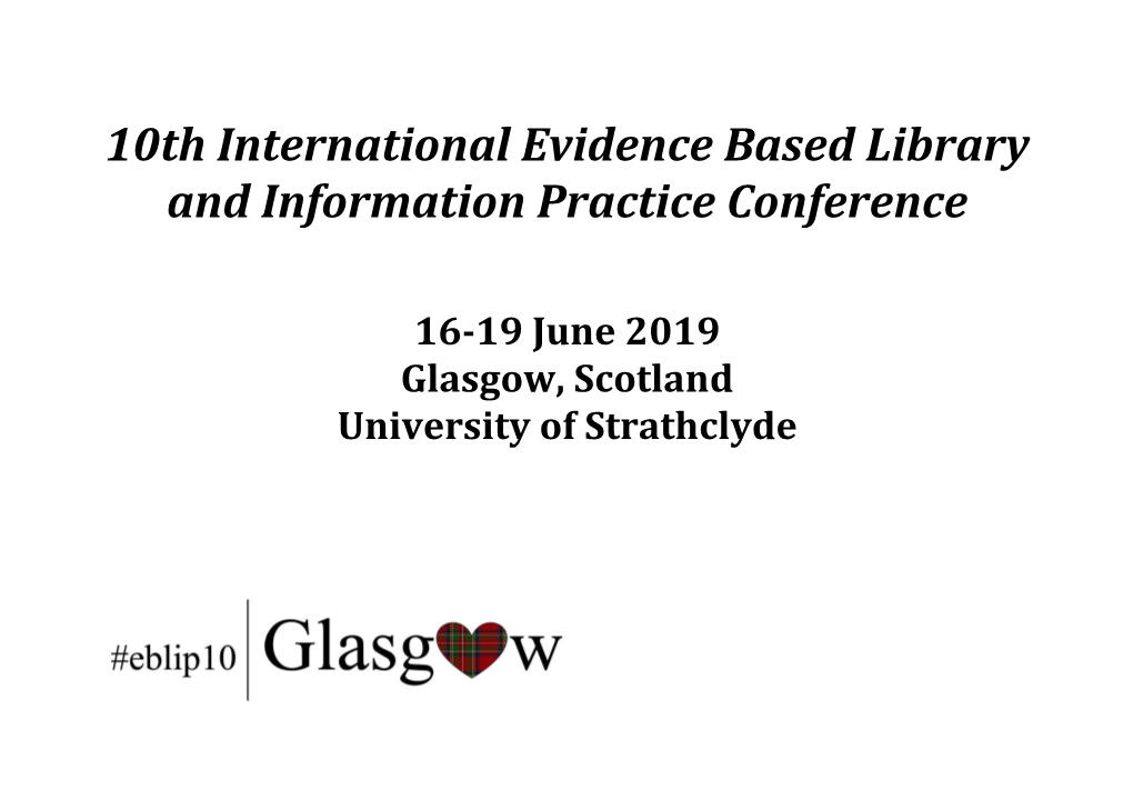 10Th International Evidence Based Library and Information Practice Conference