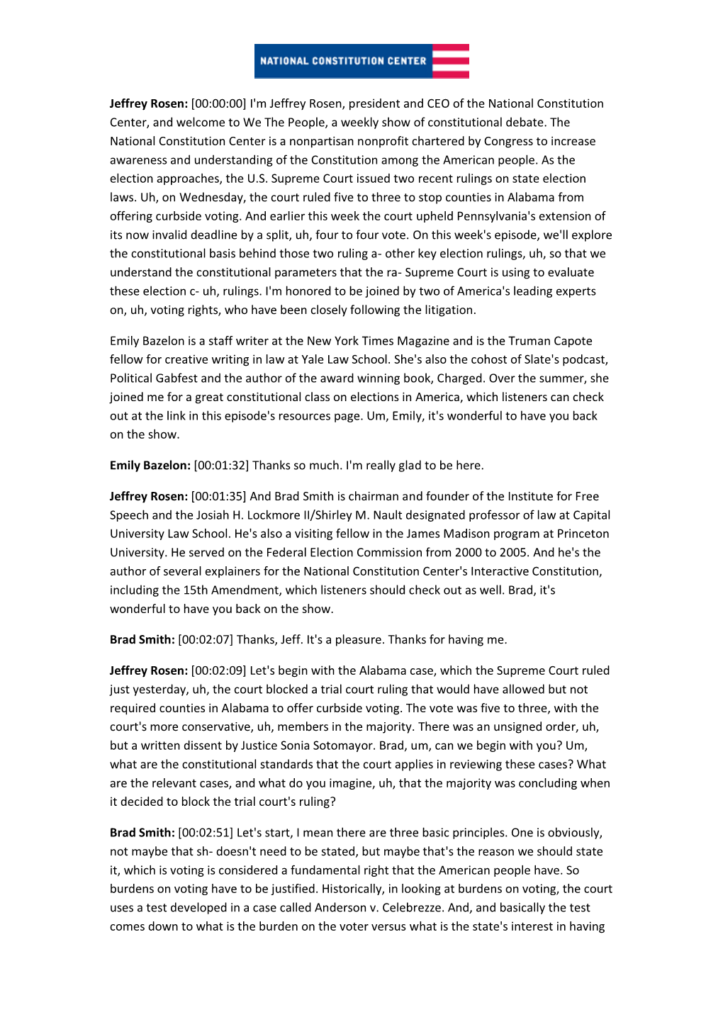 I'm Jeffrey Rosen, President and CEO of the National Constitution Center, and Welcome to We the People, a Weekly Show of Constitutional Debate