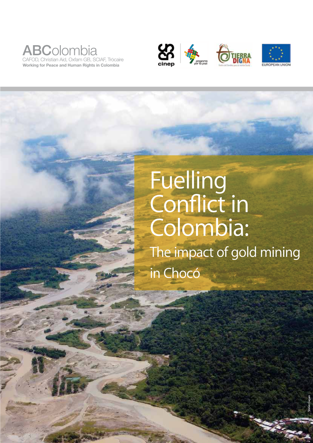 Fuelling Conflict in Colombia: the Impact of Gold Mining in Chocó