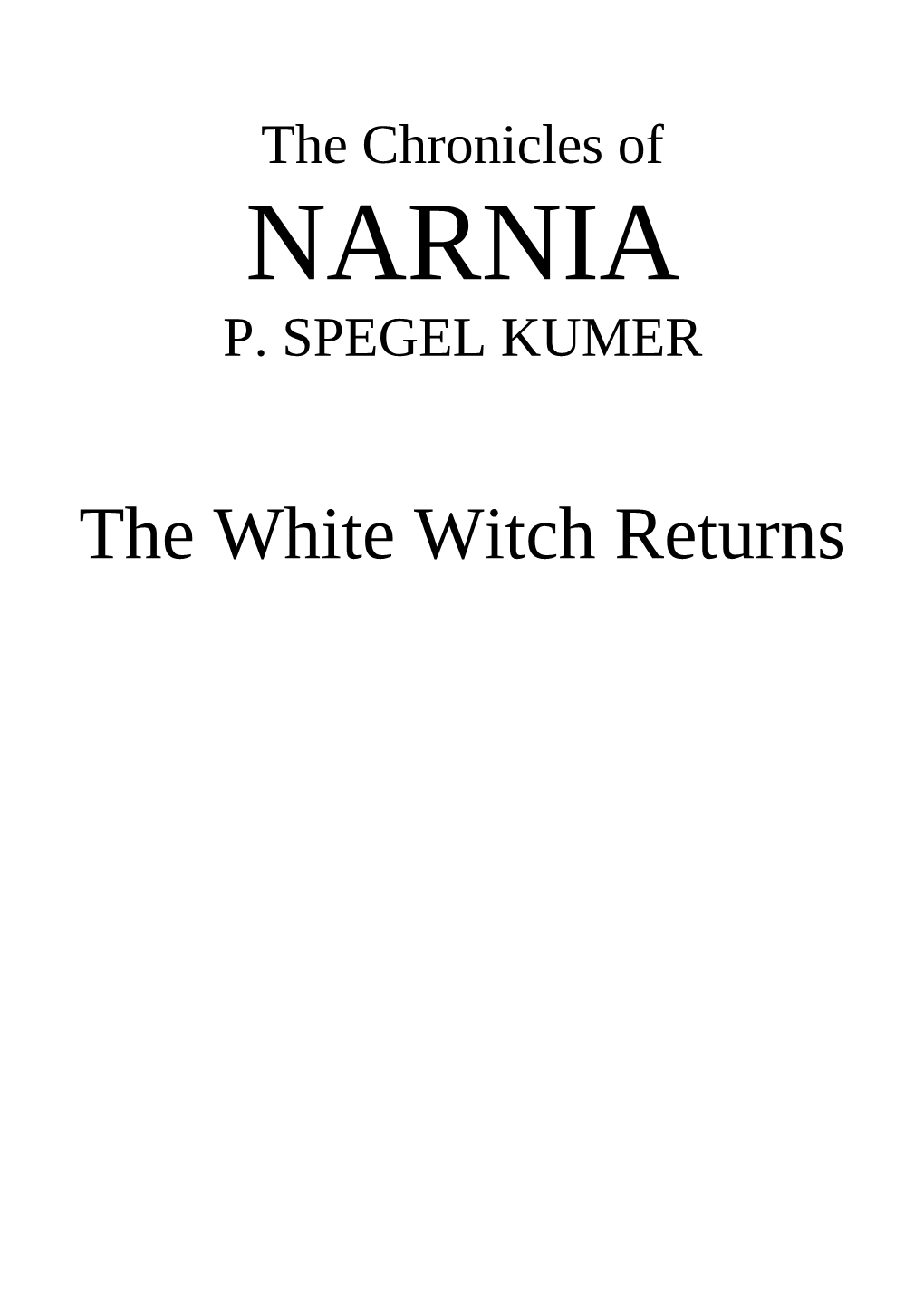 The White Witch Returns