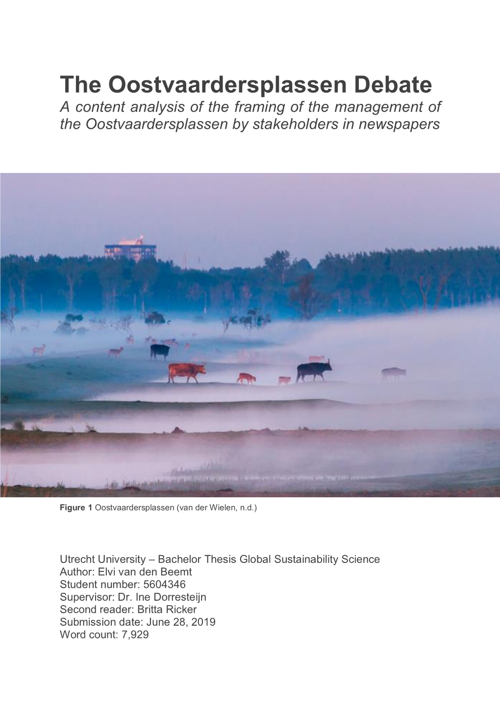 The Oostvaardersplassen Debate a Content Analysis of the Framing of the Management of the Oostvaardersplassen by Stakeholders in Newspapers